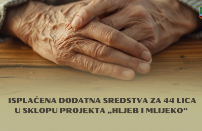 Isplaćena dodatna sredstva za 44 lica u sklopu projekta „Hljeb i mlijeko“