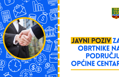 Otvoren javni poziv za obrtnike na području općine Centar