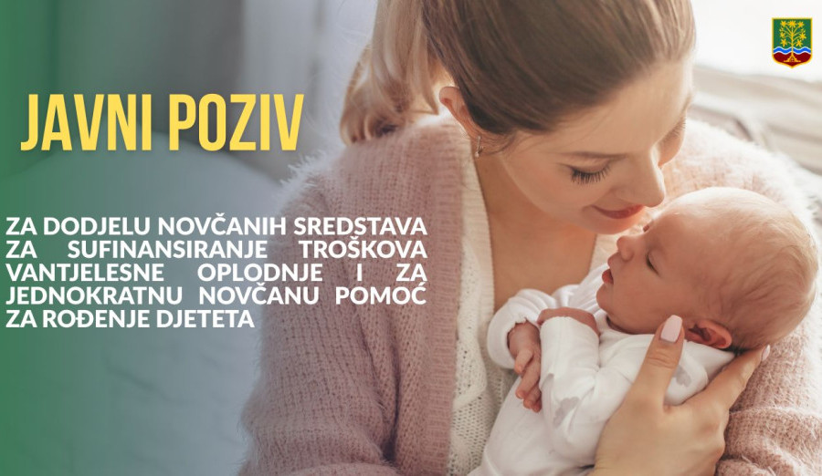 Objavljen Javni poziv za sufinansiranje vantjelesne oplodnje i jednokratnu novčanu pomoć za rođenje djeteta